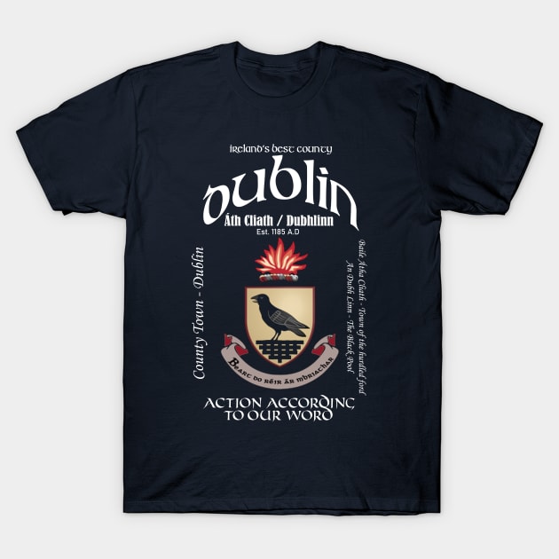 Dublin Ireland Crest County Town and Irish Translation T-Shirt by Ireland